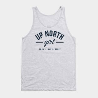 Up North Girl - Snow, Lakes and Booze Tank Top